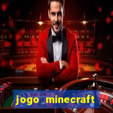 jogo minecraft pocket edition